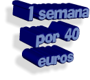 1 semana  por 40 euros